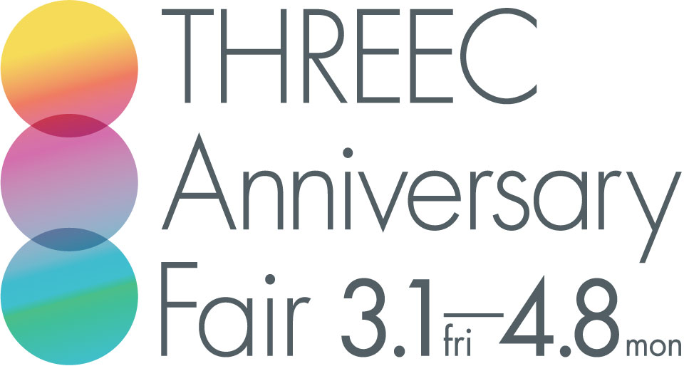 THREEC Anniversary Fair 3.1fri - 4.8mon